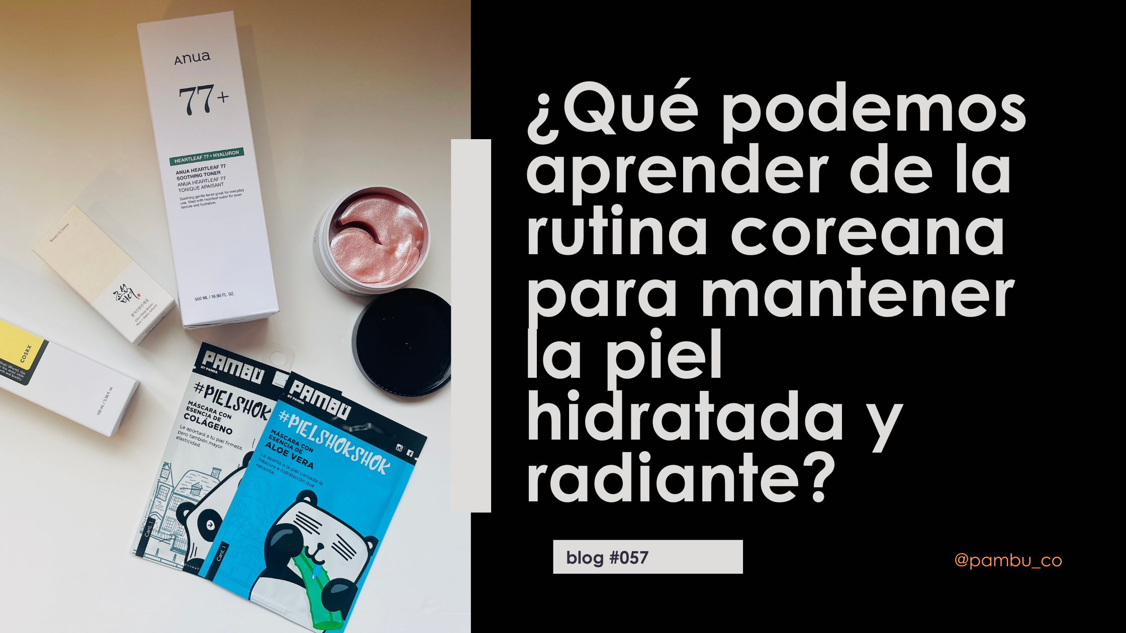 ¿Qué podemos aprender de la rutina coreana para mantener la piel hidratada y radiante? #057